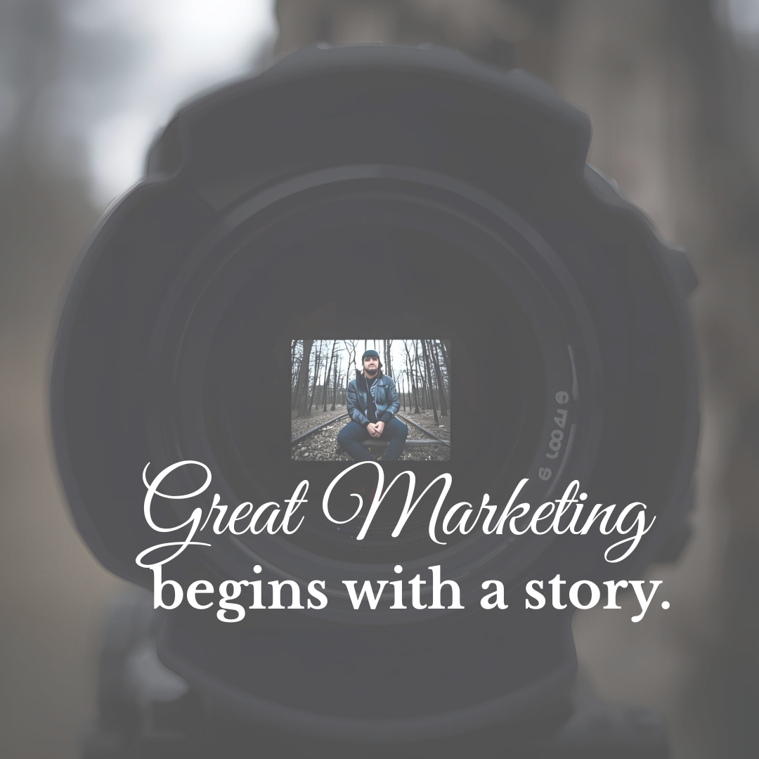 Great Marketing begins with a story